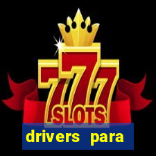 drivers para windows 7 64 bits